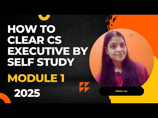 HOW TO CLEAR CS EXECUTIVE MODULE 1 BY SELF STUDY FREE OF COST | SELF STUDY GUIDE