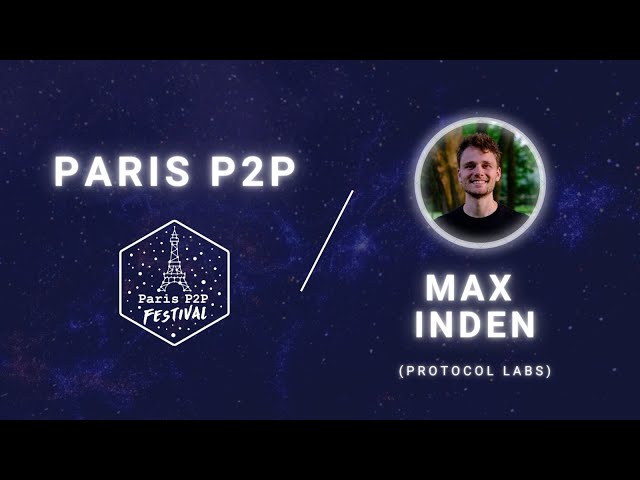 Introduction to and State of libp2p By Max Inden @ Paris P2P Festival #1