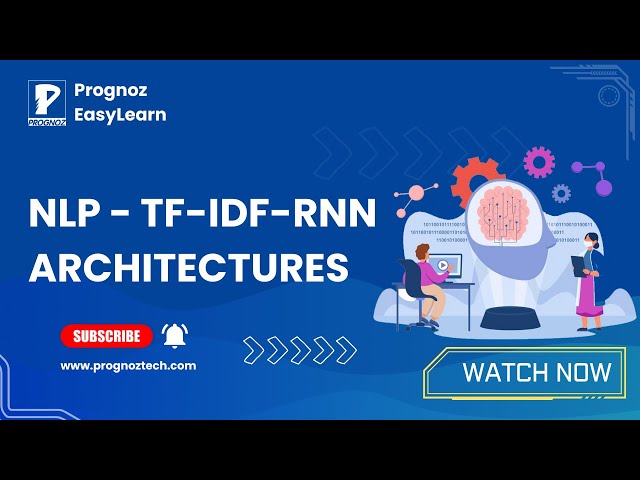NLP Tutorial |  TF- IDF-RNN Architectures | TF-IDF Simplified for Beginners| Prognoz Technologies