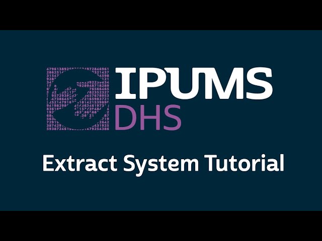 IPUMS DHS: Extract System Tutorial