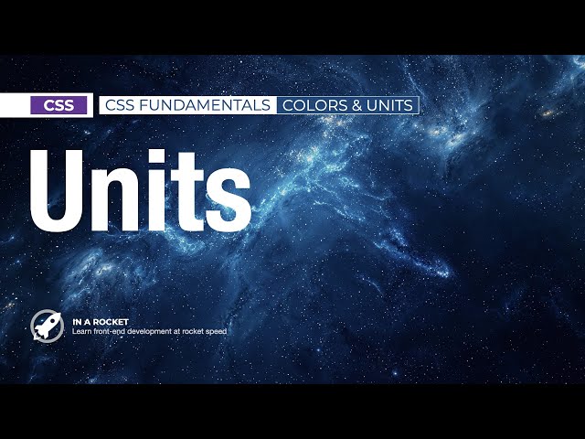 17 - CSS Units Explained: The Difference Between PX, REM, EM & Viewport | CSS Fundamentals