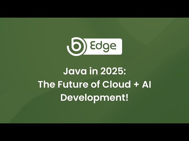 Java in 2025: The Future of Cloud + AI Development
