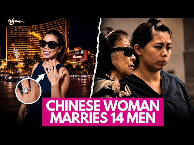 Chinese Woman Marries 14 Men in Las Vegas Marriage Scam