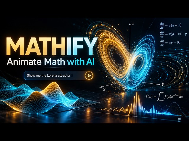 Mathify: Turn Any Math or Physics Idea Into an Animation With AI
