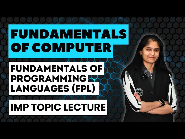 Fundamentals of Computer - FPL IMP Topic Lecture | Fundamentals of Programming Languages |