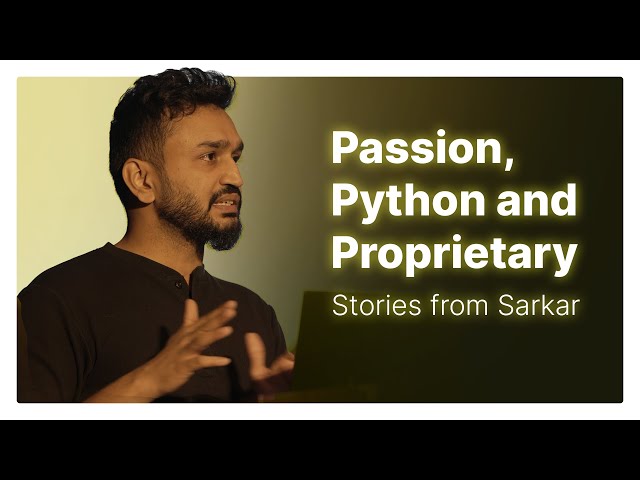 Passion, Python and Proprietary: Stories from Sarkar | Harsh Nisar | IndiaFOSS 2024 | FOSS United
