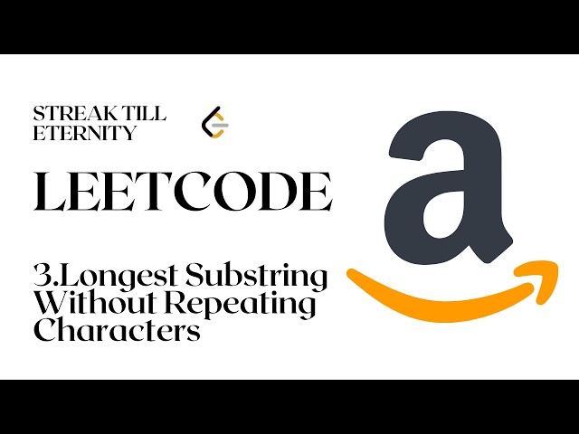 LeetCode 3: Longest Substring Without Repeating Characters | Sliding Window