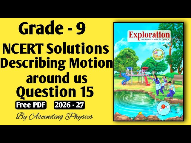 Question No. 15 | Describing Motion around us | Exploration NCERT Solutions | Class 9th Science