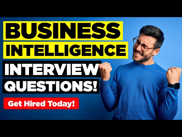 BUSINESS INTELLIGENCE INTERVIEW QUESTIONS & ANSWERS! (Suitable for ALL BI Job Interviews!)