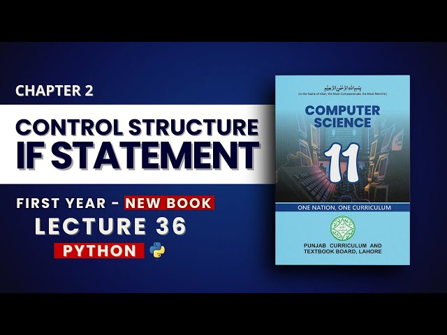 2.14 Python Control Structures & If Statement Explained - PTB New Book - Class 11 Computer Science
