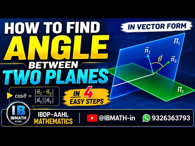 How to find angle between two planes(in vector form) in 4 easy steps | IB AAHL