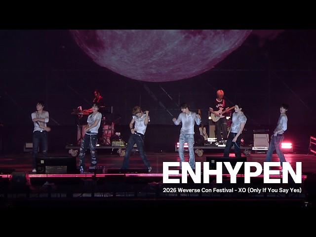 'XO (Only If You Say Yes)' @2026 Weverse Con Festival - ENHYPEN