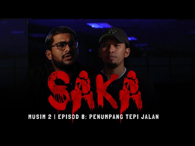Penumpang Tepi Jalan - SAKA - Musim 2 | CERITA SERAM | Sidhart Joe Dev | KAYPOH