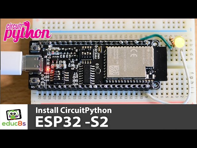 How to install CircuitPython on the Lilygo ESP32 S2 board.