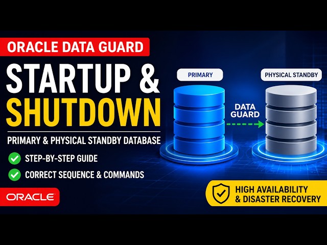 Oracle Data Guard Startup and Shutdown | Step-by-Step Tutorial