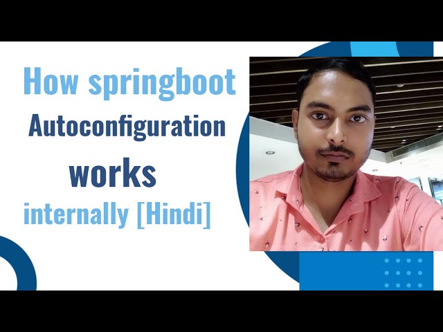 how spring boot auto configuration works internally | student technique