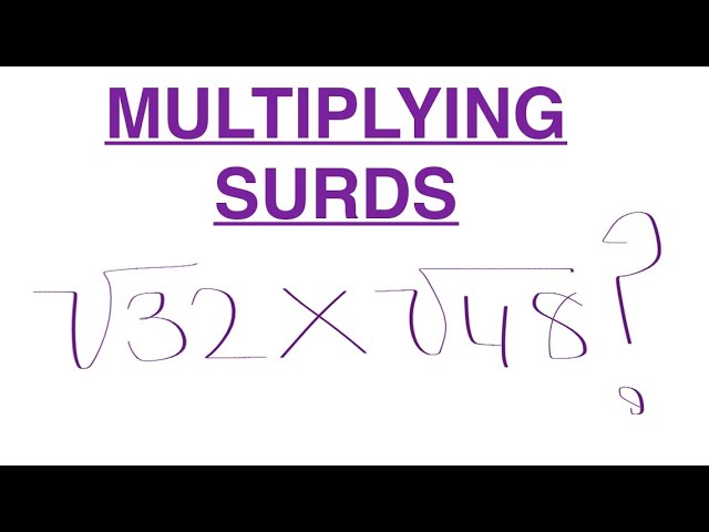 How to Multiply Surds : For Beginners 