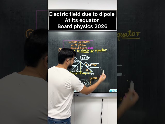Electric field due to dipole at its equator | class 12 physics by ssp sir | #boardexam2026