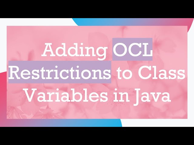 Adding OCL Restrictions to Class Variables in Java