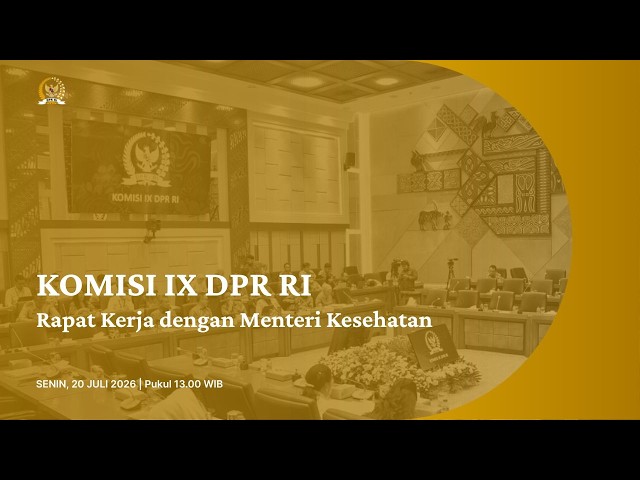 BREAKING NEWS - KOMISI IX DPR RI RAPAT KERJA DENGAN MENTERI KESEHATAN