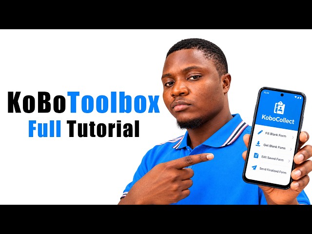 How to Use KoboToolbox & KoboCollect | Complete Tutorial for Beginners