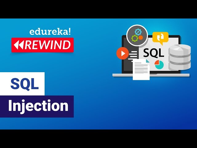 SQL injection   | SQL Injection Attack Tutorial | Cybersecurity Training | Edureka Rewind