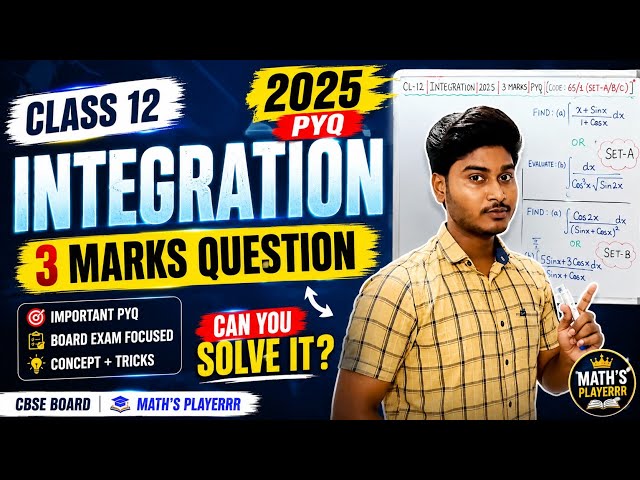 Class 12 Integration 2025 PYQ 🔥 | 3 Marks Question | CBSE Maths