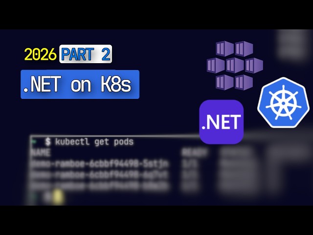 Kubernetes Crash Course for .NET Developers (2026) – Part 2