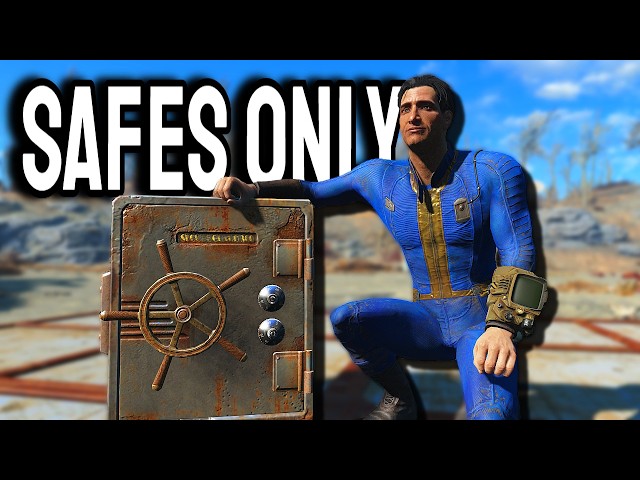 Fallout 4, But I Can Only Get My Loot From Safes