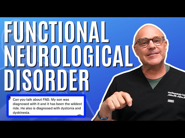 Functional Neurological Disorder (FND) Explained