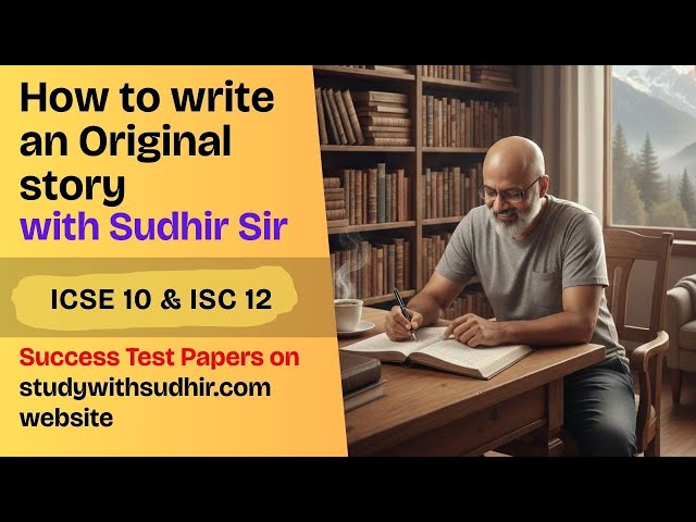 Tips for 20/20 Original story Composition | ICSE Class 10 + ISC Class 12  #englishwithsudhirsir