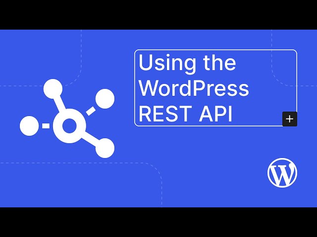 Using the WordPress REST API