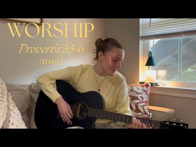 Proverbs 3:5-6 | Original song 