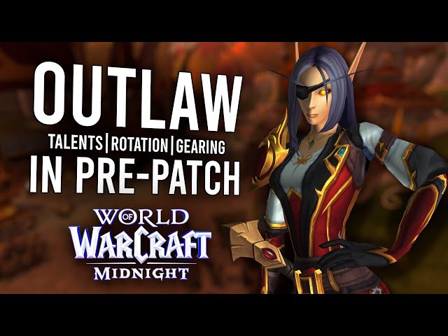 Outlaw Rogue is FINALLY Fun Again! Beginner's Guide (12.0)