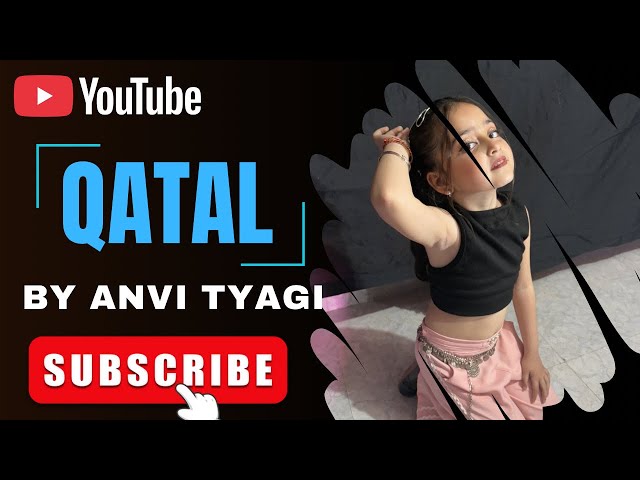 ||QATAL ||  Dance cover by Anvi Tyagi || Guru Randhawa || Viral Dance video || Qatal viral song ||
