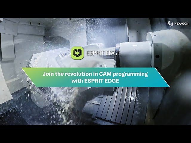 ESPRIT EDGE: Cutting-Edge CAM for Unmatched Precision