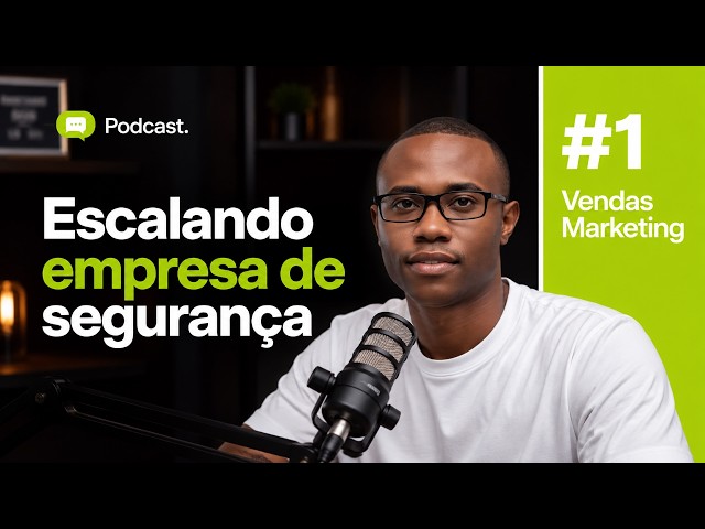 Estruturando empresa de segurança para Escalar | PodCast Scale