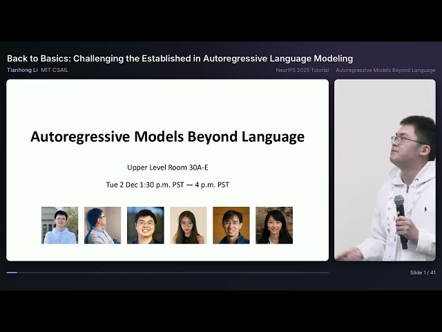 NeurIPs Tutorial 2025 | Autoregressive Models Beyond Language