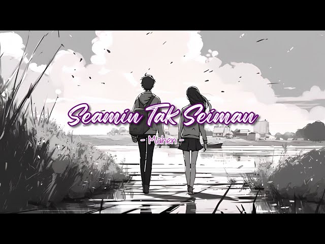 Mahen | Seamin Tak Seiman (Lirik)
