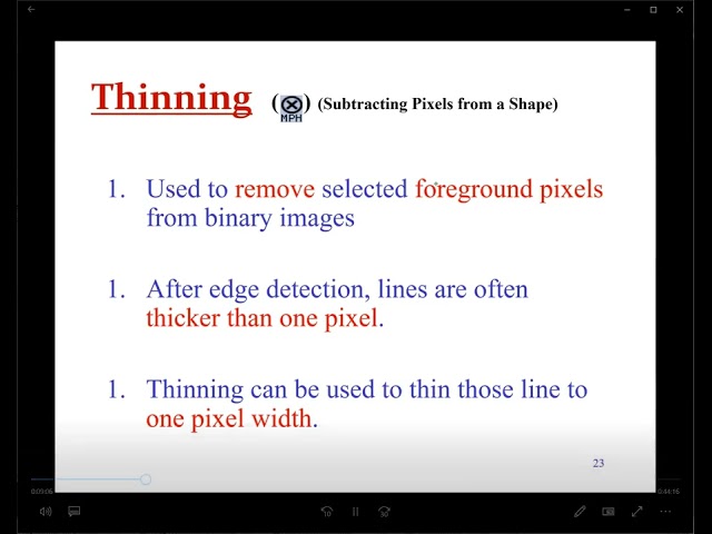 19 Lecture video on Morphological Image Processing Part III Thinning and Thickening