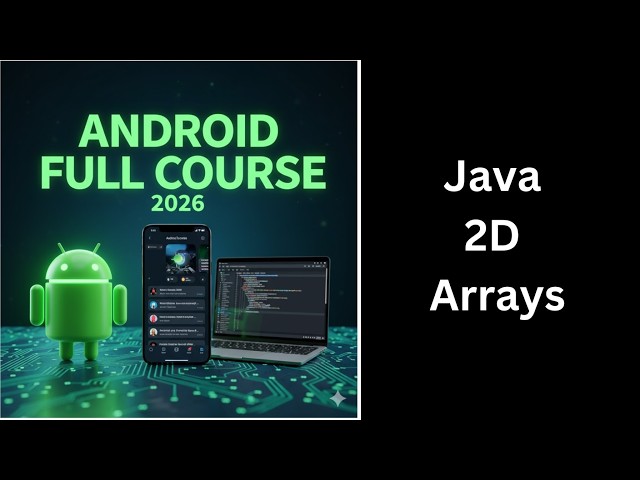 (35) Multidimensional Arrays in Java Explained | 2D Arrays Tutorial | Complete Android Course