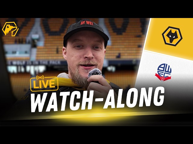 Wolves vs Bolton | LIVE Watch Along | Let's Bounce Back! 💪