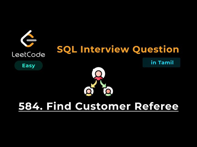 Find Customer Referee - Database - Leetcode 584 | SQL | Tamil | TamilWebDev | TWD