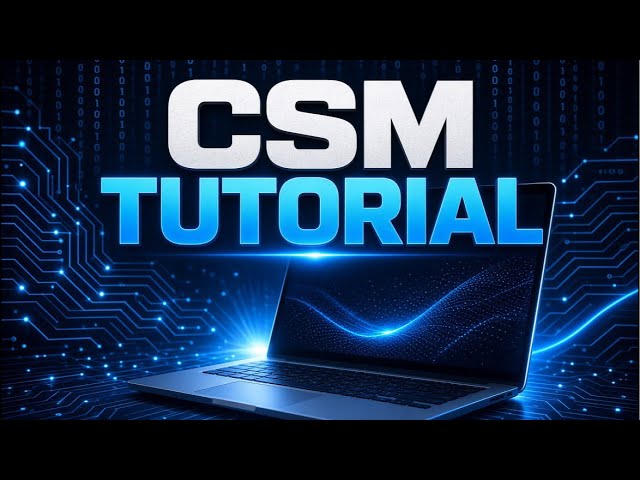 CSM Tutorial @7:30 PM