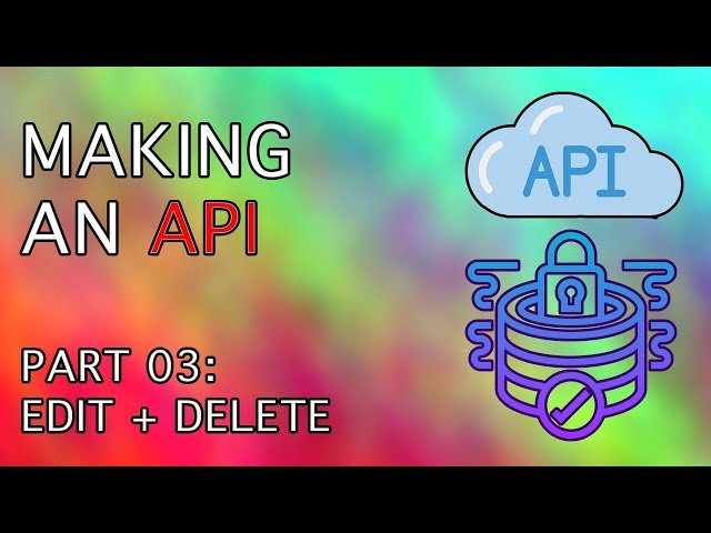 Editing Data via API Calls - 101 API Tutorial