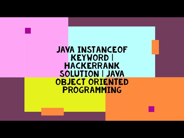 JAVA INSTANCEOF KEYWORD | HACKERRANK SOLUTION | JAVA OBJECT ORIENTED PROGRAMMING