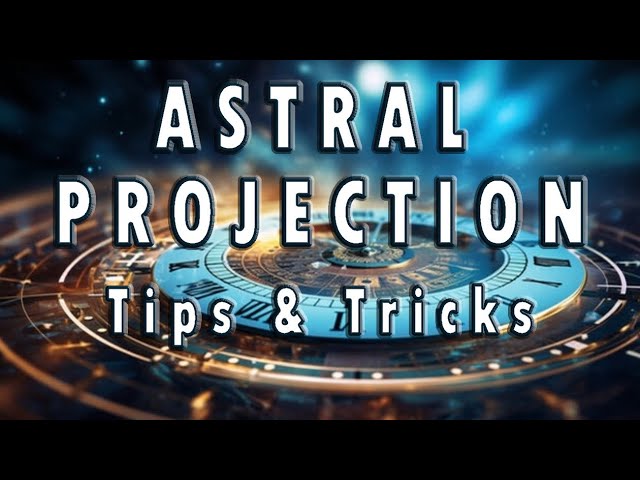 How to Astral Project | Tips & Tricks: Tools, Time Travel, Teleportation (Shift to the Past)