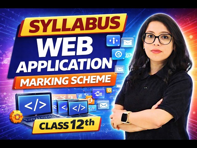 🔥Class 12 Web Application 803 Syllabus + Marking Scheme 2025-26 | Score 100% 💯 | Barkha Mam