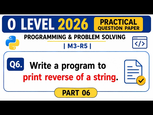 O Level 2026 Practical | Q6 Reverse String Program in Python 🔥 | Part 06