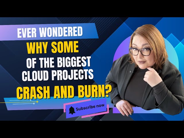 Ever wondered why some of the biggest Cloud Projects crash and burn?